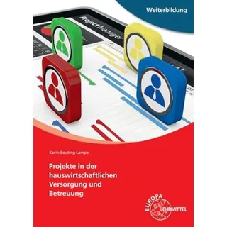 Europa Lehrmittel Verlag Projekte in der hauswirtschaftlichen Versorgung und Betreuung