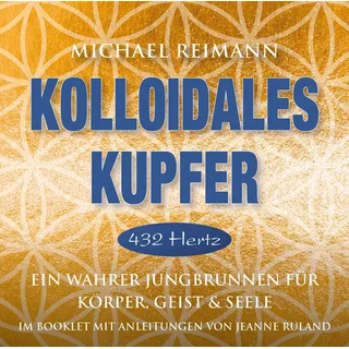 AMRA Verlag Kolloidales Kupfer [432 Hertz] von Michael Reimann / AMRA Verlag / CD