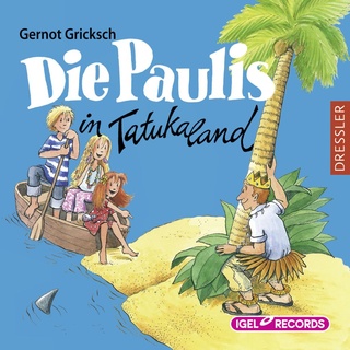 Die Paulis in Tatukaland von Gernot Griksch / Igel Records / MP3 (Hörbuch Download)