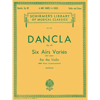 Dancla Op. 89 Six Airs Varies: First Series for the Violin with Piano Accompaniment (Schirmer's Library of Musical Classics): Violin and Piano