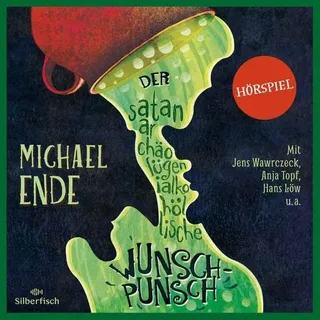Der satanarchäolügenialkohöllische Wunschpunsch - Das Hörspiel (Hörspiel)