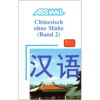 Assimil Chinesisch ohne Mühe Band 2