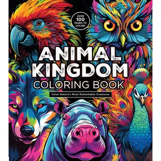Chartwell Books Animal Kingdom Coloring Book: Color Nature's Most Remarkable Creatures - Over 100 Pages to Color! (Chartwell Coloring Books)
