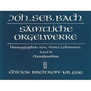 Breitkopf & Härtel Sämtliche Orgelwerke in 10 Bänden (Lohmann-Ausgabe) Band 10: Choralpartiten (EB 6590)