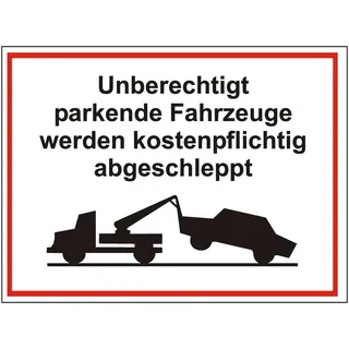 Unberechtigt parkende Fahrzeuge werden kostenpflichtig abgeschleppt