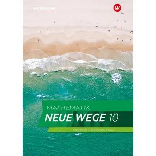 Westermann Schulbuchverlag Mathematik Neue Wege SI - Ausgabe 2022 für Rheinland-Pfalz: Arbeitsheft 10 mit Lösungen: Sekundarstufe 1 - Ausgabe 2022