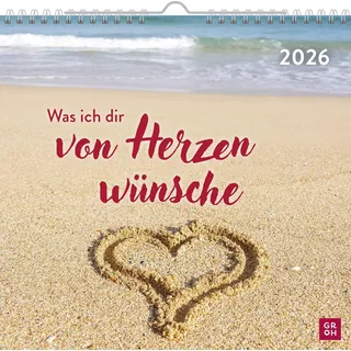 Groh Verlag Wandkalender 2026: Was ich dir von Herzen wünsche