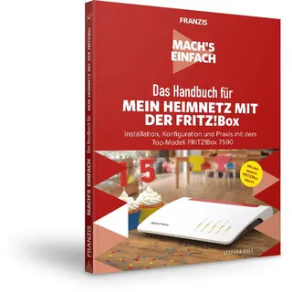 Das Handbuch für Mein Heimnetzwerk mit der FRITZ!Box - Mach's Einfach