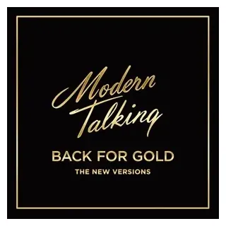 Back for Gold von Modern Talking / Sony Music Entertainment Germany GmbH / München / Audio