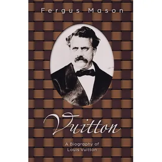 Vuitton: A Biography of Louis Vuitton (Bio Shorts, Band 6)
