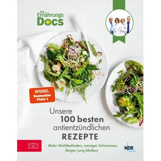 Die Ernährungs-Docs - Unsere 100 besten antientzündlichen Rezepte von Matthias Riedl/ Viola Andresen/ Silja Schäfer/ Jörn Klasen / ZS - ein Verlag der
