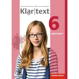 Klartext - Differenzierende Ausgabe 2015 für Baden-Württemberg: Arbeitsheft 6