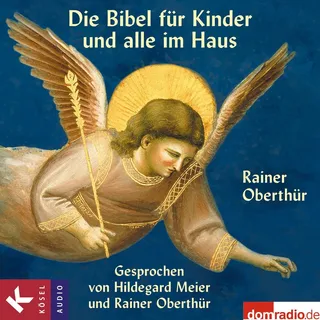 Die Bibel für Kinder und alle im Haus von Rainer Oberthür / Kösel-Verlag / MP3 Hörbuch