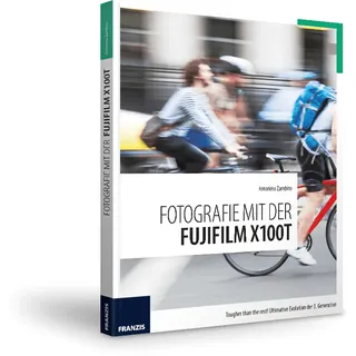 Fotografie mit der FUJIFILM X100T
