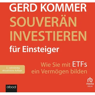 Souverän investieren für Einsteiger von Gerd Kommer / ABOD von RBmedia Verlag / MP3 Hörbuch