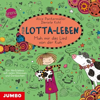 Mein Lotta-Leben. Muh mir das Lied von der Kuh [Band 22] von Alice Pantermüller / JUMBO Neue Medien und Verlag GmbH / MP3 Hörbuch