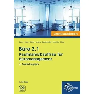 Europa Lehrmittel Verlag Büro 2.1 - Kaufmann/Kauffrau für Büromanagement, Lernsituationen, 3. Ausbildungsjahr (Büro 2.1 - Lehrwerke für die Berufsausbildung)