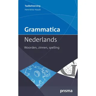 Grammatica Nederlands: woorden, zinnen, spelling (Prisma grammatica)