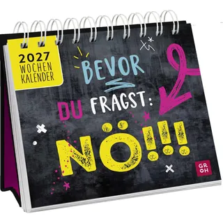 Groh Mini-Wochenkalender Bevor du fragst: Nö! Tischkalender 2027 DIN A5 hoch