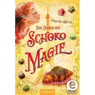 Der Zauber der Schokomagie (Schokomagie 4)