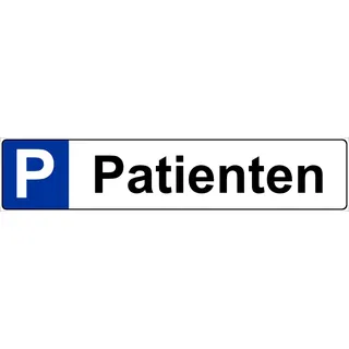 Schild – Patienten - Kfz Kennzeichen Nummern-schild Parkplatz-schild Park-schild – 52x11cm mit Bohrlöchern | stabile 3mm starke PVC Hartschaumplatte – S00019L +++ in 5 Varianten erhältlich