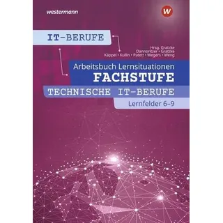 IT-Berufe. Fachstufe Lernfelder 6 - 9: Arbeitsbuch