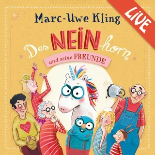 Silberfisch Das NEINhorn und seine Freunde - Marc-Uwe Kling liest live