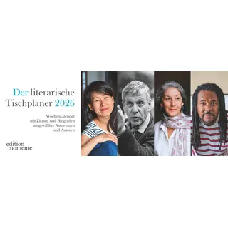 heye kalender / edition momente Der literarische Tischplaner 2026 - Wochenkalender mit Zitaten und Biografien ausgewählter Autorinnen und Autoren