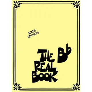 HAL LEONARD The Real Book: B Flat - Sixth Edition | Jazz Fake Book für Bb-Instrumente mit 400 Klassikern | Jazznoten für Saxophon Trompete Klarinette | Notenbuch ... Anfänger bis Fortgeschrittene: BB Edition