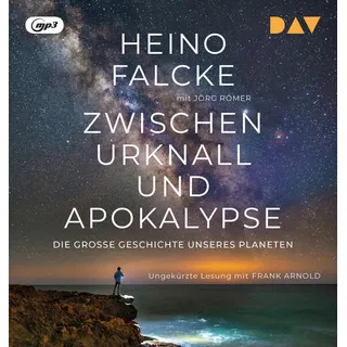 Zwischen Urknall und Apokalypse. Die große Geschichte unseres Planeten von Heino Falcke/ Jörg Römer / Der Audio Verlag GmbH / CD