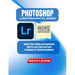 PHOTOSHOP LIGHTROOM CLASSIC 2025