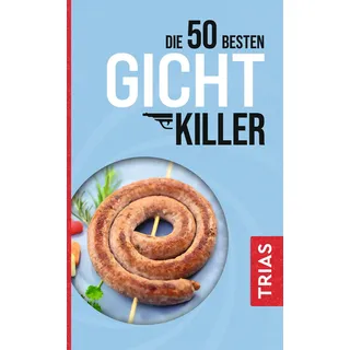 Trias Die 50 besten Gicht-Killer