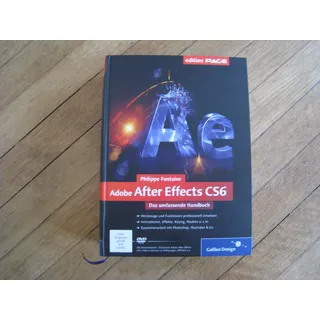 Adobe After Effects CS6: Das umfassende Handbuch (Galileo Design)