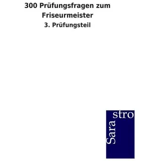 300 Prüfungsfragen zum Friseurmeister