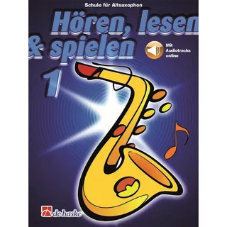 HAL LEONARD Hören, lesen & spielen 1 Altsaxophon | Bläserschule für Anfänger | Mit Online-Audio für Übungen und Lieder | Einführung in Notenwerte und Hilfsgriffe | Musikschule für junge Altsaxophonisten