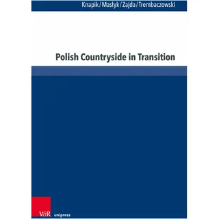 V & R Unipress GmbH Polish Countryside in Transition, von Katarzyna Zajda/ Wioletta Knapik/ Tomasz Maslyk, Łukasz Trembaczowski/