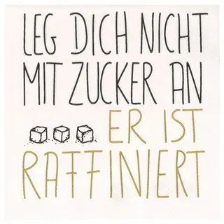 räder Cocktailserviette "Leg dich nicht mit Zucker an"