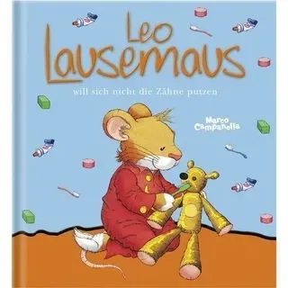 LINGEN VERLAG 49569 Leo Lausemaus will sich nicht die Zähne putzen