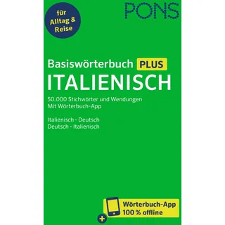 PONS Basiswörterbuch Italienisch: Italienisch - Deutsch / Deutsch - Italienisch für Alltag und Reise mit Wörterbuch-App