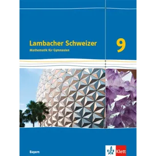 Ernst Klett Verlag Lambacher Schweizer Mathematik 9. Schülerbuch Klasse 9. Ausgabe Bayern / Klett Ernst /Schulbuch / Buch