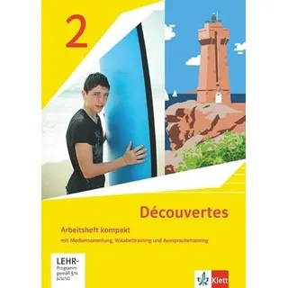 Découvertes 2: Arbeitsheft kompakt mit Mediensammlung, Vokabeltraining und Aussprachetraining 2. Lernjahr (Découvertes. Ausgabe 1. oder 2. Fremdsprache ab 2020)