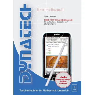 Im Fokus II: Casio FX-CP400 verständlich erklärt - Arbeitsbuch mit Step-by-Step Videos auf DVD