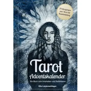 Tarot Adventskalender: Ein Buch zum Innehalten und Reflektieren