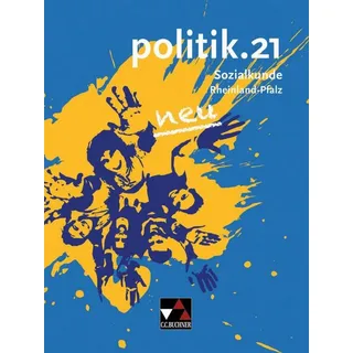 politik.21 – Rheinland-Pfalz - neu / politik.21 Rheinland-Pfalz Ausgab / Sinan Beygo, Jan Castner, Dörthe Hecht, Petra Reiter-Mayer, Timo Reuther