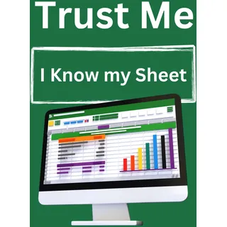 Trust Me I Know my Sheet Excel Notebook: Notebook for Office Worker I Gift Notebook I Notebook Blank Pages I Plain Notebook Cheap