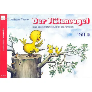 Der Flötenvogel. Eine Sopranblockflötenschule für die Jüngsten / Der Flötenvogel: Eine Sopranblockflötenschule für die Jüngsten. Mit barocker und deutscher Griffweise