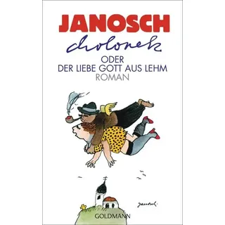 Cholonek oder Der liebe Gott aus Lehm