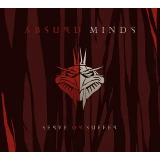 Absurd Minds: Serve Or Suffer