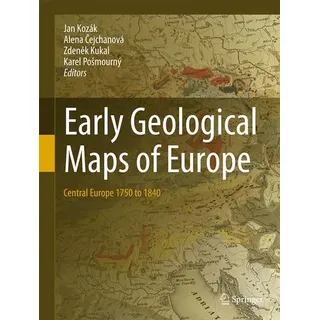 Early Geological Maps of Europe Central Europe 1750 to 1840