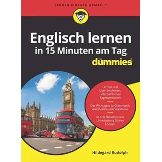 Englisch lernen in 15 Minuten am Tag für Dummies